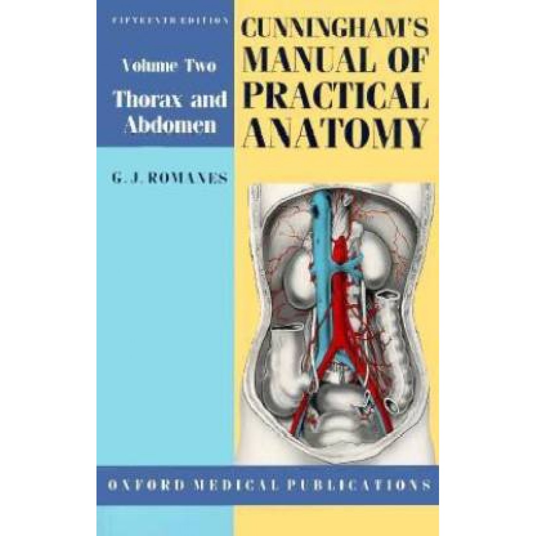 Cunningham S Manual Of Practical Anatomy Volume Ii Thorax And Abdomen By Romanes